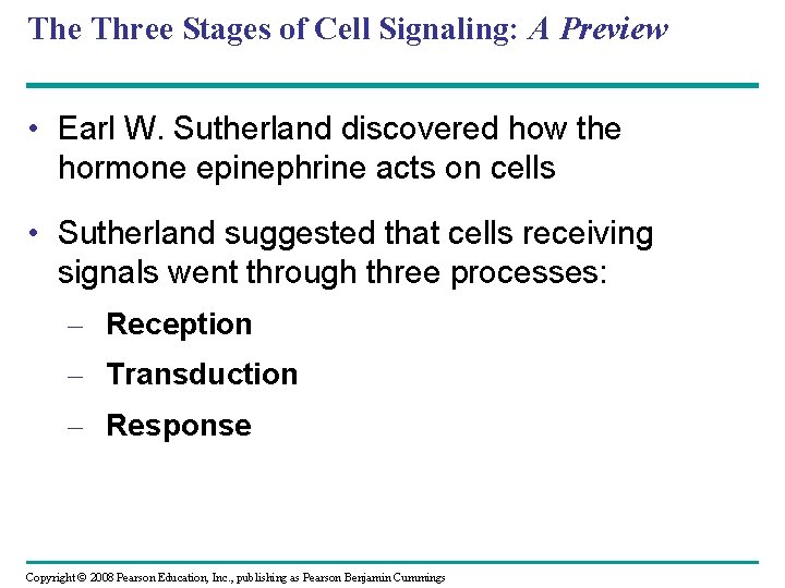 The Three Stages of Cell Signaling: A Preview • Earl W. Sutherland discovered how