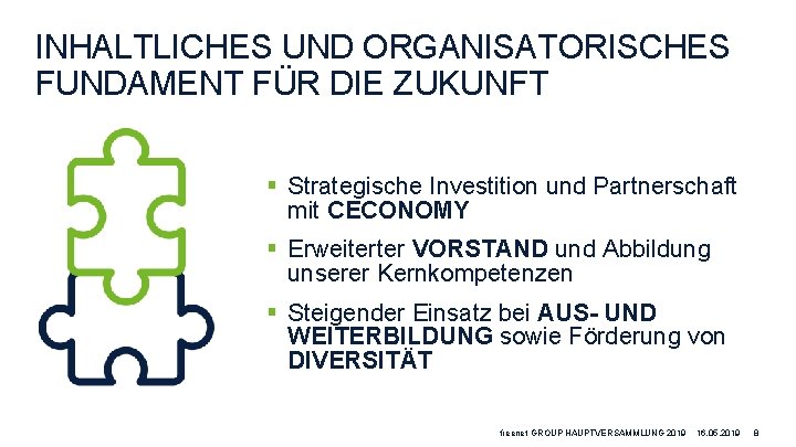 INHALTLICHES UND ORGANISATORISCHES FUNDAMENT FÜR DIE ZUKUNFT § Strategische Investition und Partnerschaft mit CECONOMY