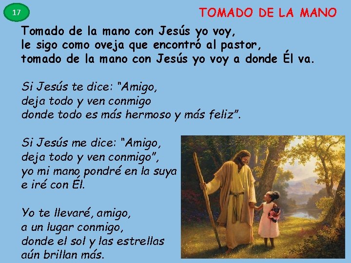 TOMADO DE LA MANO 17 Tomado de la mano con Jesús yo voy, le TOMADO DE LA MANO 17 Tomado de la mano con Jesús yo voy, le