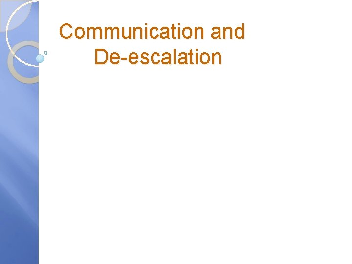 Communication and De-escalation 