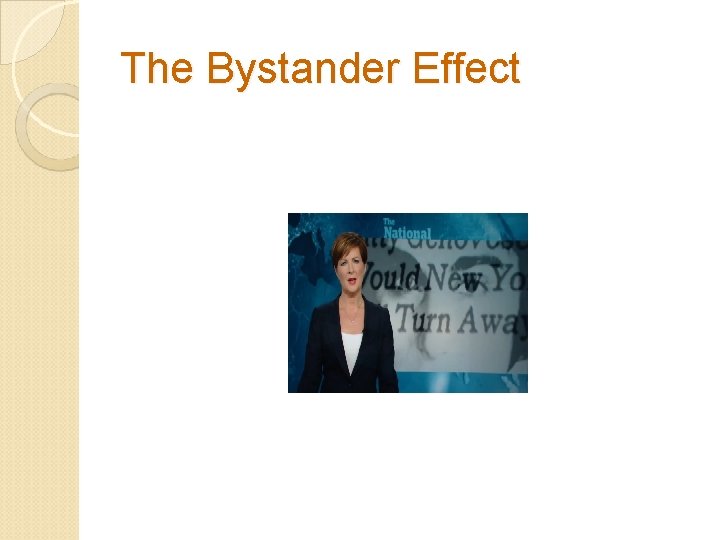 The Bystander Effect 