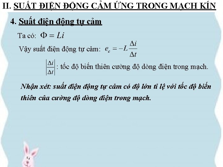 II. SUẤT ĐIỆN ĐỘNG CẢM ỨNG TRONG MẠCH KÍN 4. Suất điện động tự