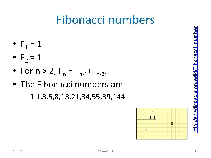  • • F 1 = 1 F 2 = 1 For n >