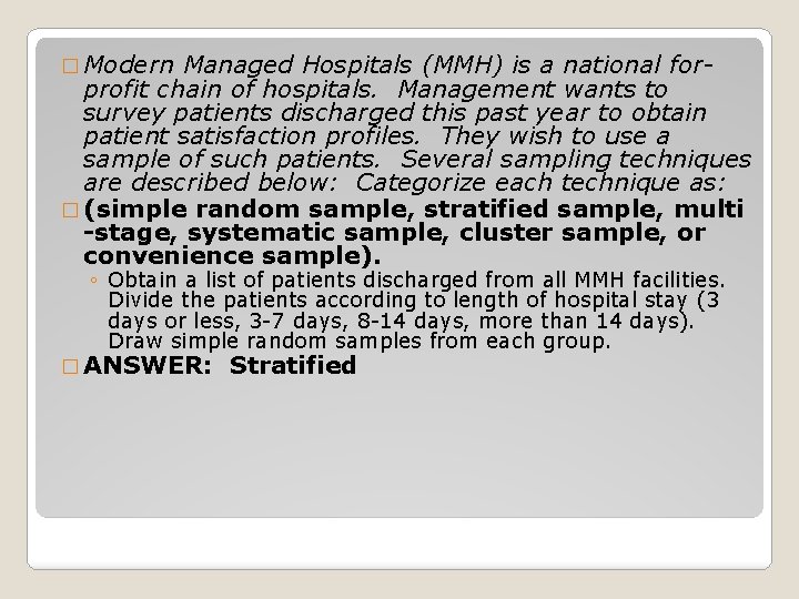 � Modern Managed Hospitals (MMH) is a national forprofit chain of hospitals. Management wants