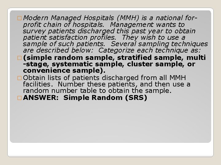 � Modern Managed Hospitals (MMH) is a national forprofit chain of hospitals. Management wants