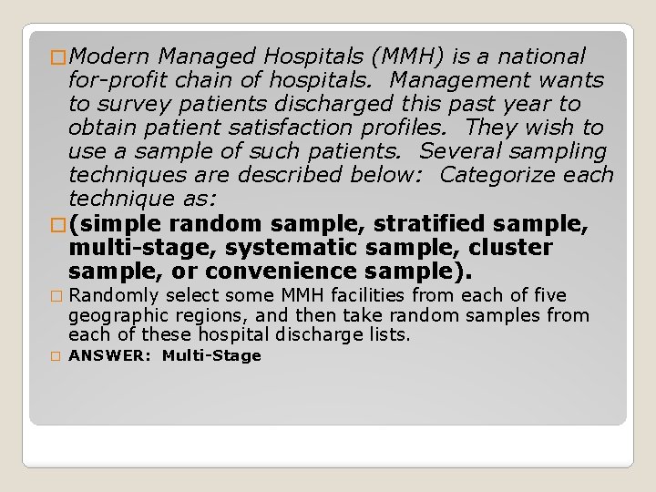 � Modern Managed Hospitals (MMH) is a national for-profit chain of hospitals. Management wants