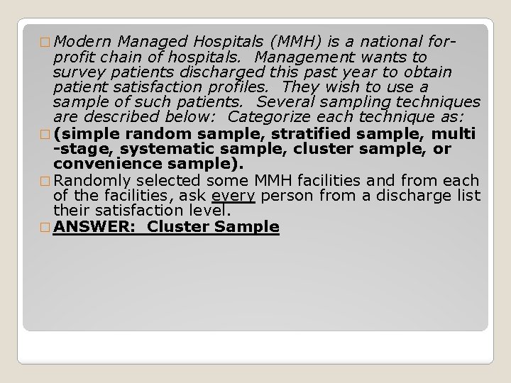� Modern Managed Hospitals (MMH) is a national forprofit chain of hospitals. Management wants