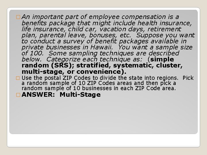 � An important part of employee compensation is a benefits package that might include