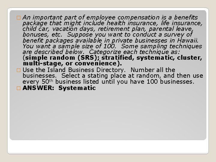 � An important part of employee compensation is a benefits package that might include