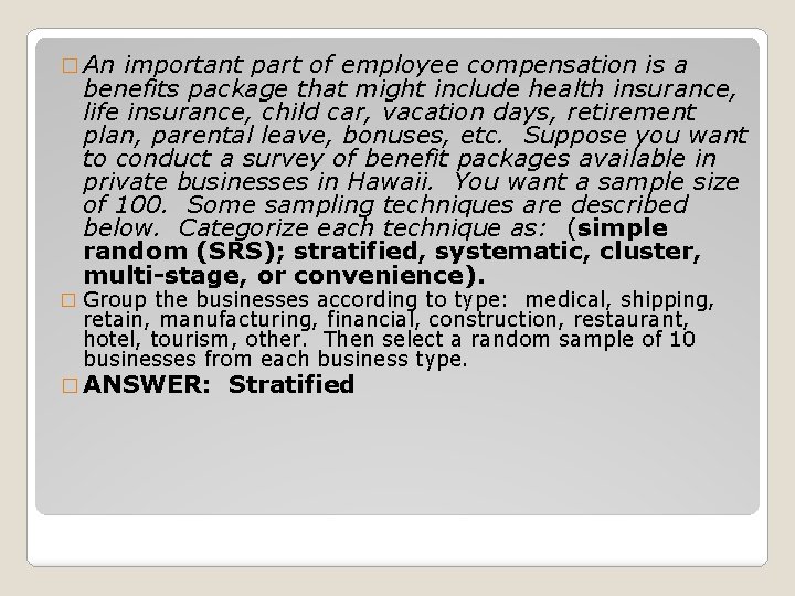 � An important part of employee compensation is a benefits package that might include