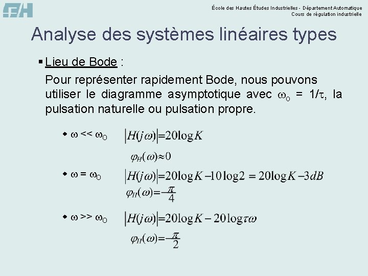 École des Hautes Études Industrielles - Département Automatique Cours de régulation industrielle Analyse des