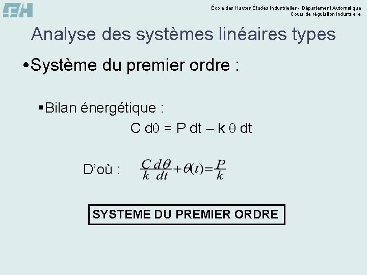 École des Hautes Études Industrielles - Département Automatique Cours de régulation industrielle Analyse des