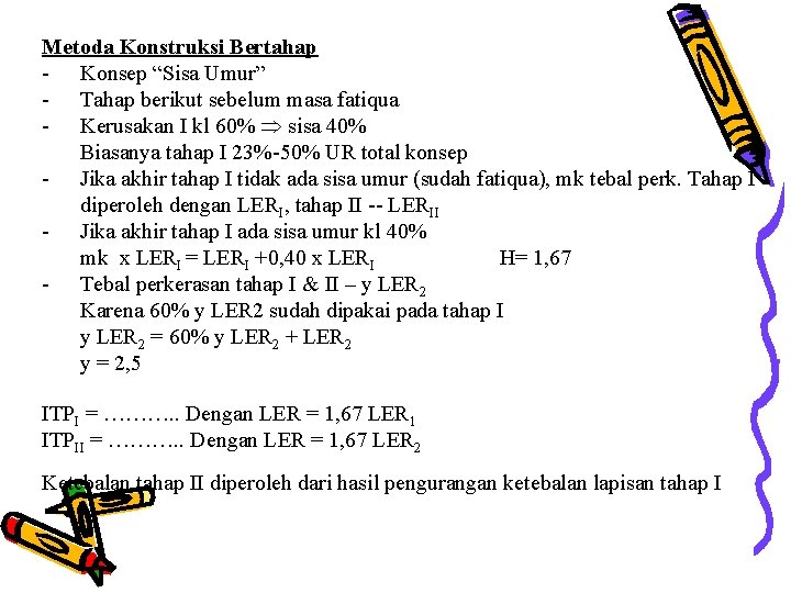 Metoda Konstruksi Bertahap - Konsep “Sisa Umur” - Tahap berikut sebelum masa fatiqua -