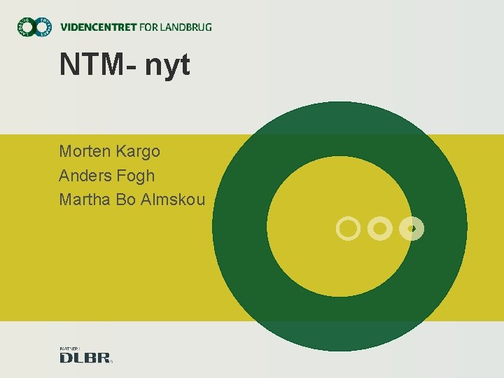 NTM- nyt Morten Kargo Anders Fogh Martha Bo Almskou 