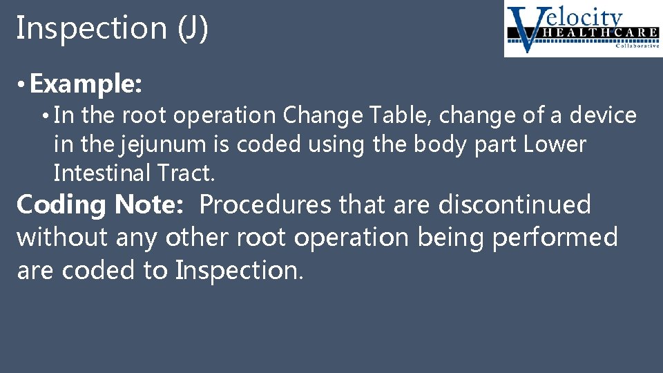 Inspection (J) • Example: • In the root operation Change Table, change of a