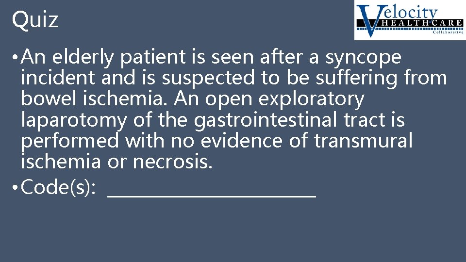 Quiz • An elderly patient is seen after a syncope incident and is suspected