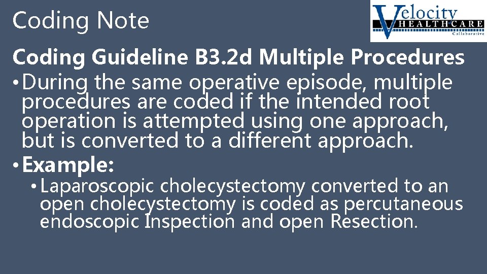 Coding Note Coding Guideline B 3. 2 d Multiple Procedures • During the same