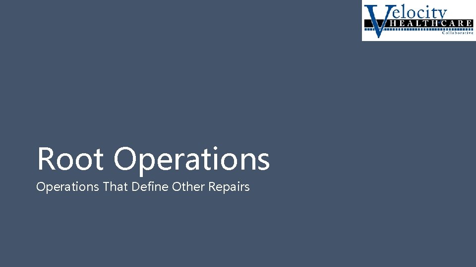 Root Operations That Define Other Repairs 