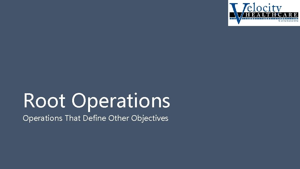 Root Operations That Define Other Objectives 