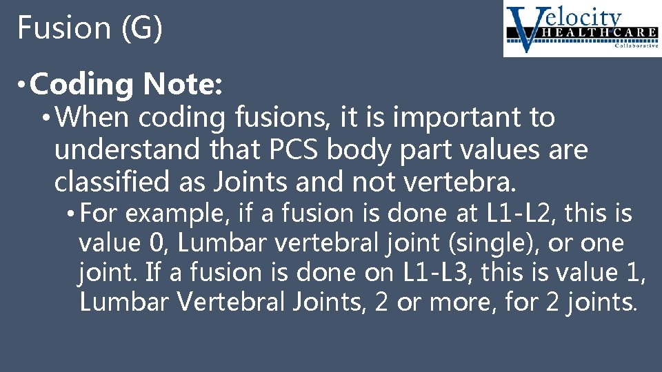 Fusion (G) • Coding Note: • When coding fusions, it is important to understand