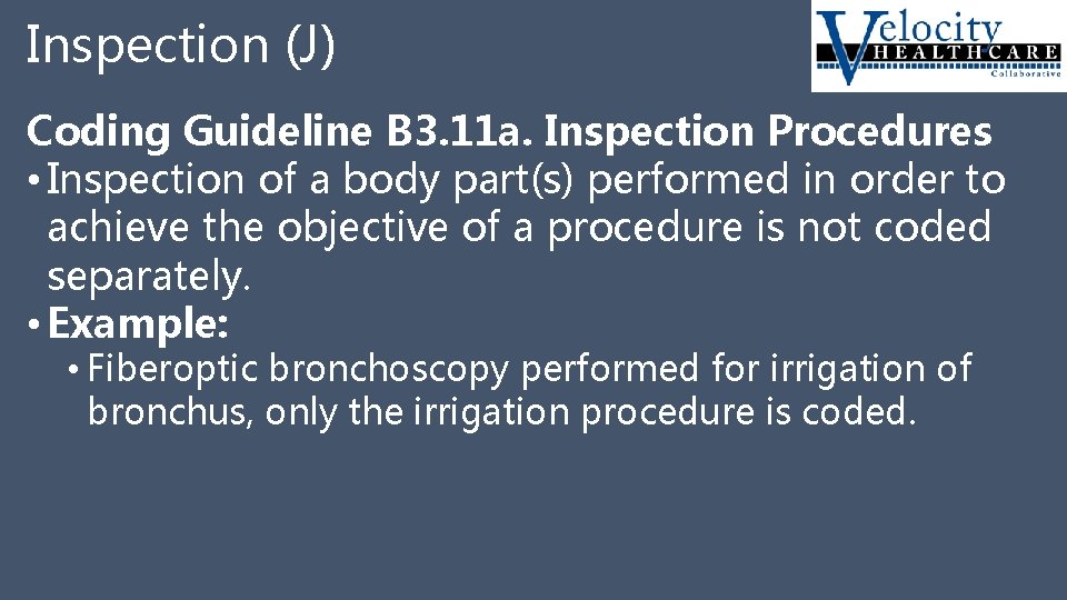 Inspection (J) Coding Guideline B 3. 11 a. Inspection Procedures • Inspection of a