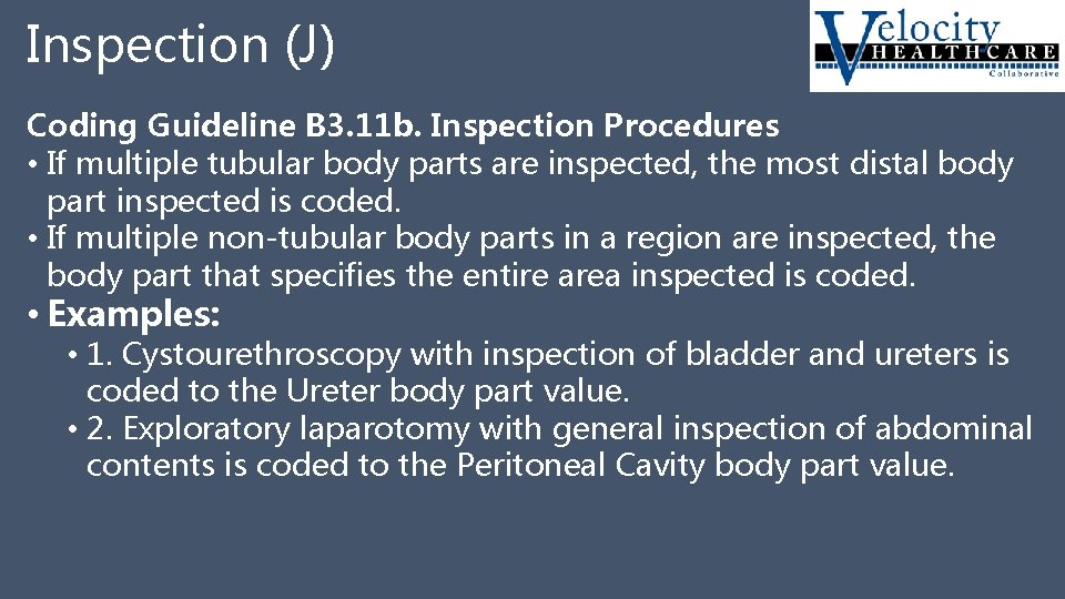 Inspection (J) Coding Guideline B 3. 11 b. Inspection Procedures • If multiple tubular