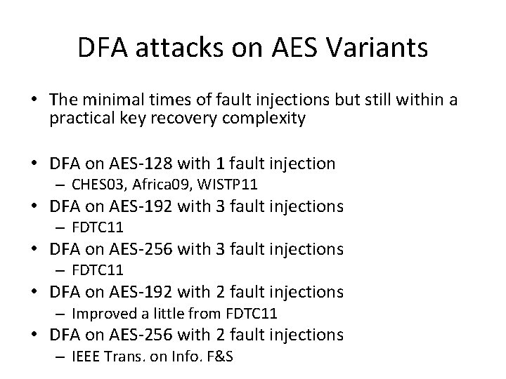 DFA attacks on AES Variants • The minimal times of fault injections but still