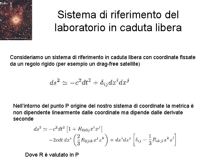 Sistema di riferimento del laboratorio in caduta libera Consideriamo un sistema di riferimento in