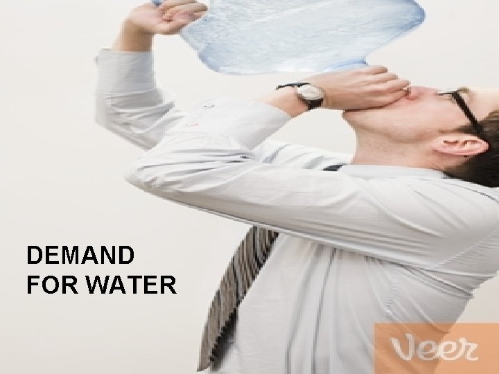 DEMAND FOR WATER 