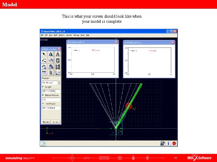 Model This is what your screen should look like when your model is complete