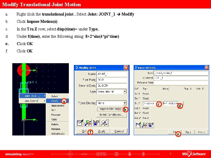 Modify Translational Joint Motion a. Right click the translational joint , Select Joint: JOINT_1