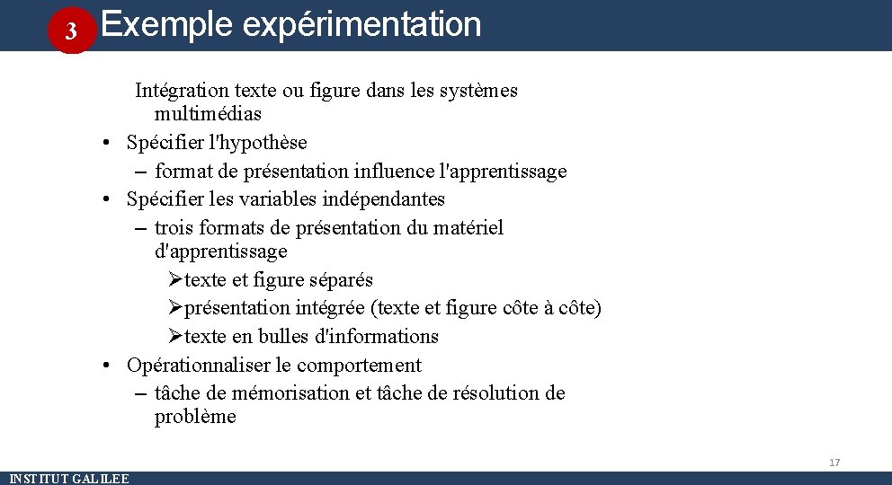 3 Exemple expérimentation contrôlée Intégration texte ou figure dans les systèmes multimédias • Spécifier