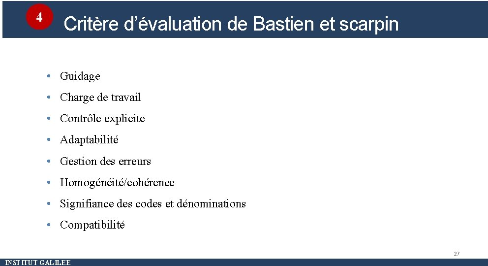 4 Critère d’évaluation de Bastien et scarpin • Guidage • Charge de travail •