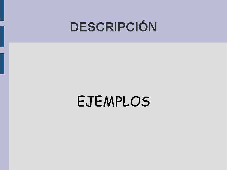 DESCRIPCIÓN EJEMPLOS 