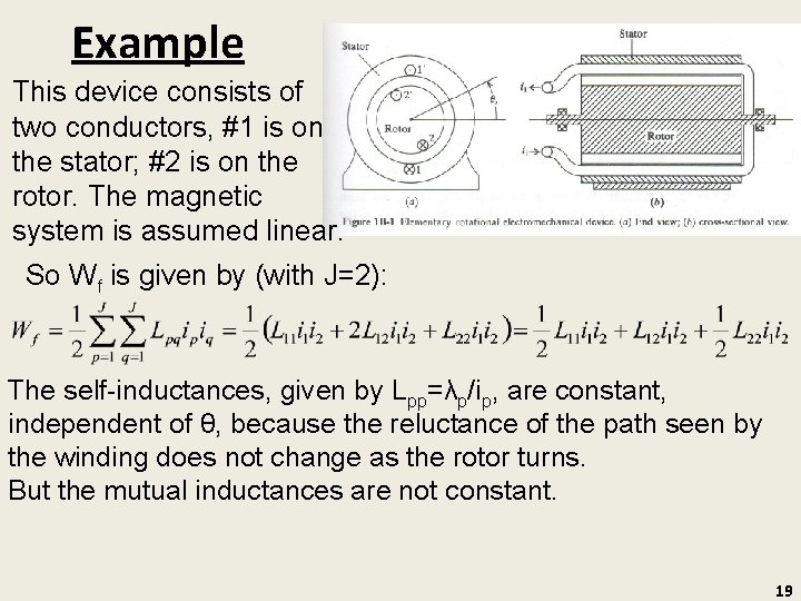 Example This device consists of two conductors, #1 is on the stator; #2 is