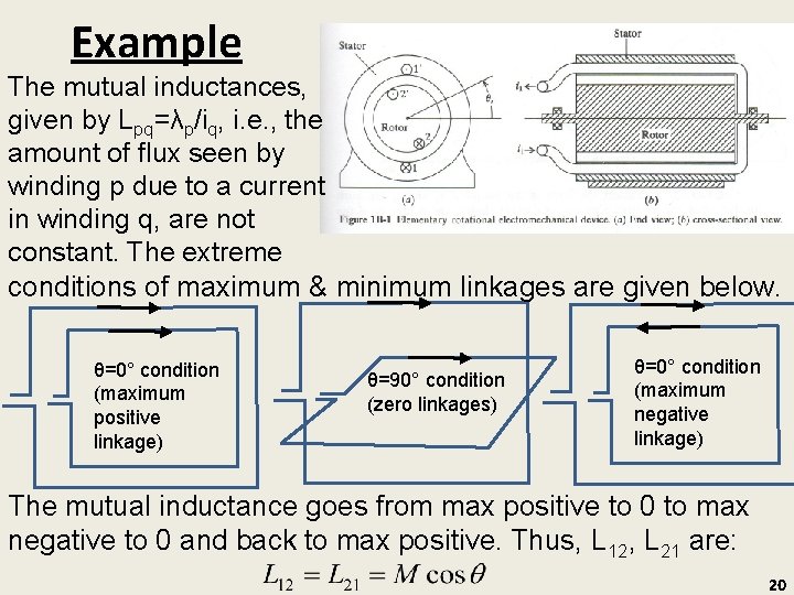 Example The mutual inductances, given by Lpq=λp/iq, i. e. , the amount of flux