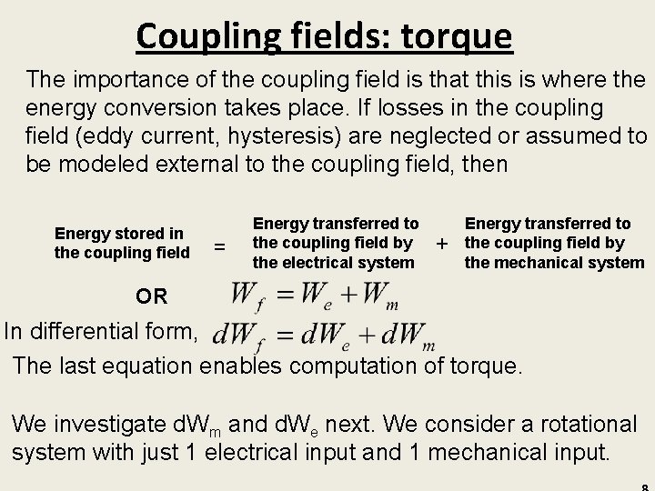 Coupling fields: torque The importance of the coupling field is that this is where