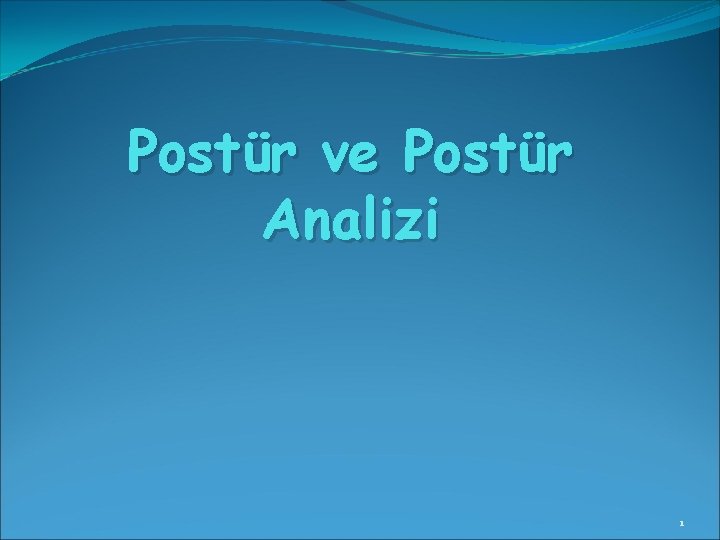 Postür ve Postür Analizi 1 