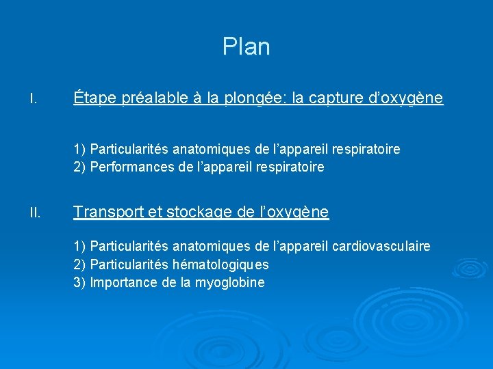 Plan I. Étape préalable à la plongée: la capture d’oxygène 1) Particularités anatomiques de Plan I. Étape préalable à la plongée: la capture d’oxygène 1) Particularités anatomiques de