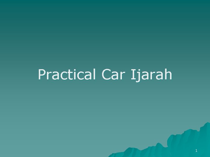 Practical Car Ijarah 1 