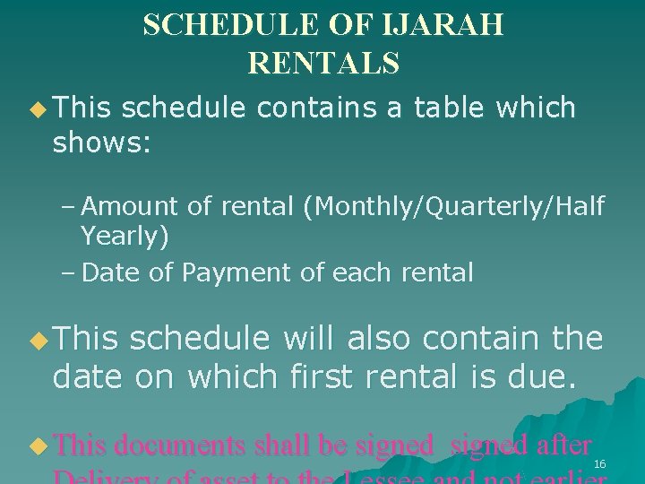 SCHEDULE OF IJARAH RENTALS u This schedule contains a table which shows: – Amount