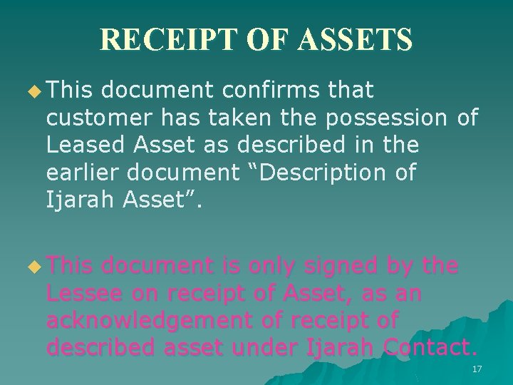 RECEIPT OF ASSETS u This document confirms that customer has taken the possession of