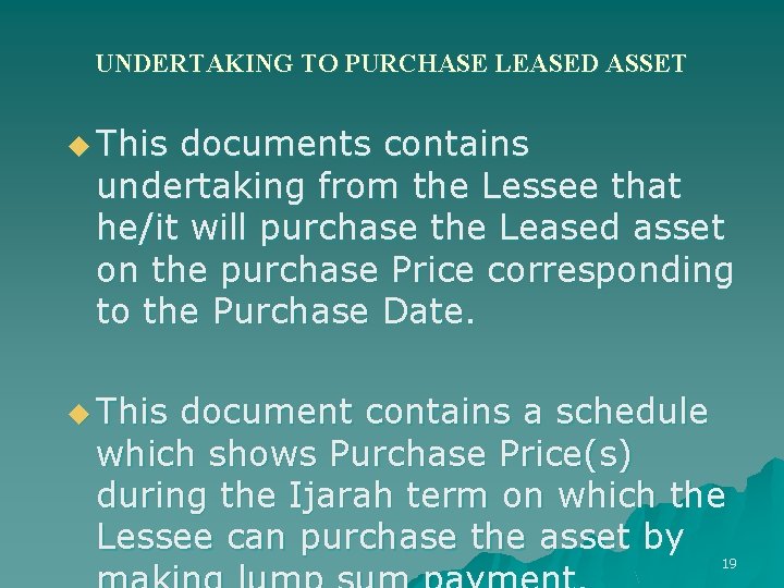 UNDERTAKING TO PURCHASE LEASED ASSET u This documents contains undertaking from the Lessee that