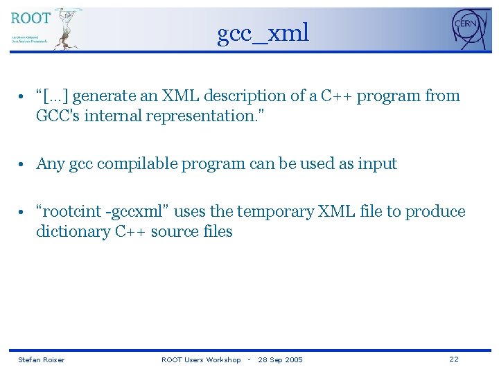 gcc_xml • “[…] generate an XML description of a C++ program from GCC's internal