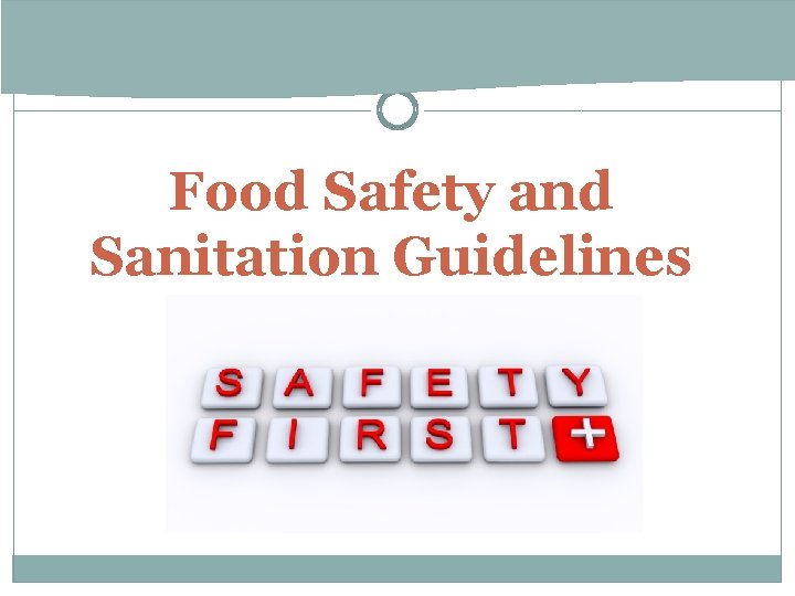 Food Safety and Sanitation Guidelines 