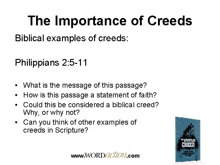 The Importance of Creeds Biblical examples of creeds: Philippians 2: 5 -11 • What