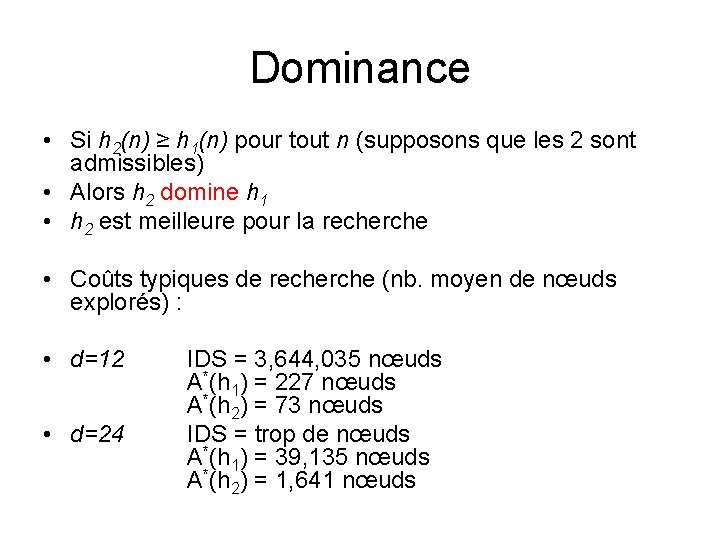 Dominance • Si h 2(n) ≥ h 1(n) pour tout n (supposons que les Dominance • Si h 2(n) ≥ h 1(n) pour tout n (supposons que les