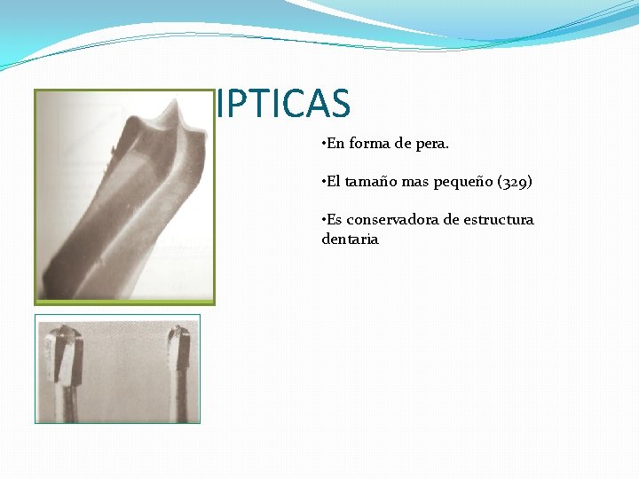 FRESAS ELIPTICAS • En forma de pera. • El tamaño mas pequeño (329) • FRESAS ELIPTICAS • En forma de pera. • El tamaño mas pequeño (329) •