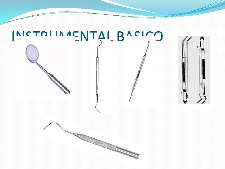 INSTRUMENTAL BASICO INSTRUMENTAL BASICO
