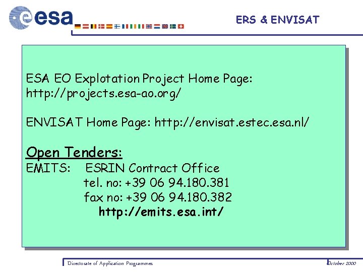 ERS & ENVISAT ESA EO Explotation Project Home Page: http: //projects. esa-ao. org/ ENVISAT